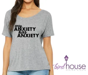 My Anxiety Has Anxiety Shirt, Cute and Funny Tee, Custom Any Color or style